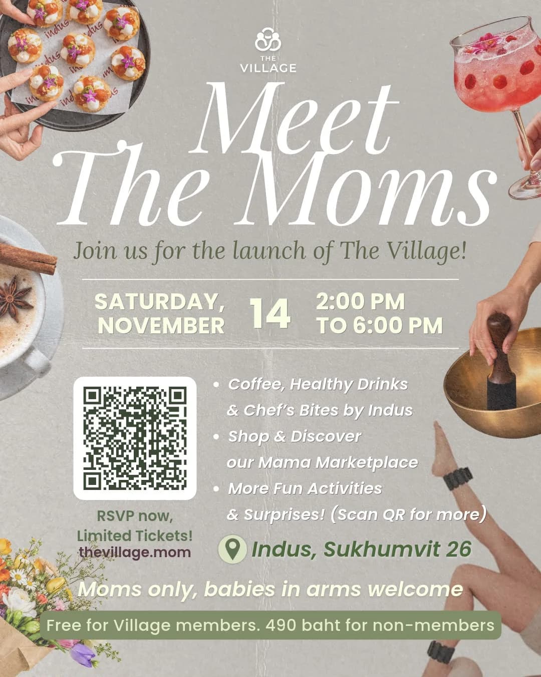 Meet The Moms, the launch of The Village. Saturday, November 14, 2:00pm to 6:00pm, at Indus, Sukhumvit 26. Coffee, healthy drinks and Chef's Bites by Indus, plus a Mama Marketplace. Moms only, babies in arms welcome. Free for Village members. 490 baht for non-members.